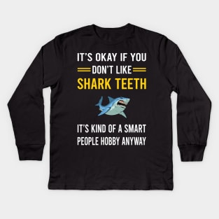 Smart People Hobby Shark Teeth Kids Long Sleeve T-Shirt
